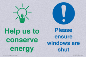 Help us to conserve energy - Ensure windows are shut